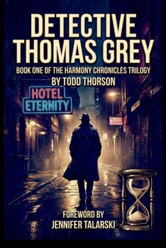 Detective Thomas Grey: Book ONE of the HARmony Chronicles