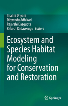 Hardcover Ecosystem and Species Habitat Modeling for Conservation and Restoration Book