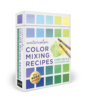 Watercolor Color Mixing Recipes: Card Deck & Color Mixing Grid: Mix 400+ Colors!
