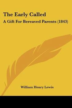 Paperback The Early Called: A Gift For Bereaved Parents (1843) Book