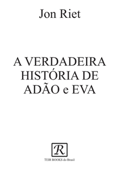 Paperback A VERDADEIRA HISTÓRIA DE ADÃO e EVA [Portuguese] Book