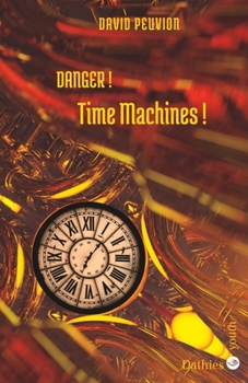 Paperback Danger ! Time Machines ! Book