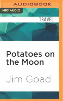 MP3 CD Potatoes on the Moon: I Spent a Week Probing the Alien Landscape of Idaho Book