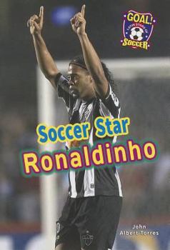 Soccer Star Ronaldinho - Book  of the Goal! Latin Stars of Soccer
