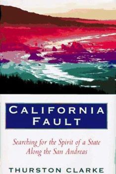 Hardcover California Fault: Looking for the Spirit of a State Along the San Andreas Book