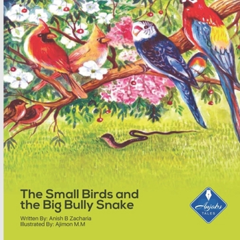 Paperback The Small Birds and the Big Bully Snake Book