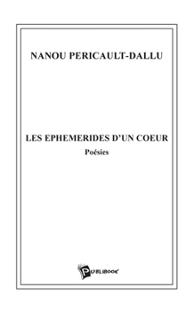 Paperback Les Éphémérides d'un coeur [French] Book