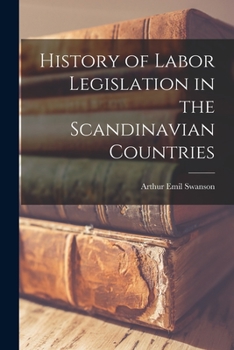 Paperback History of Labor Legislation in the Scandinavian Countries Book