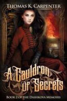 A Cauldron of Secrets - Book #2 of the Dashkova Memoirs