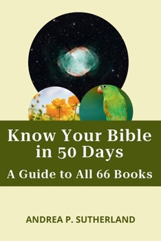 Paperback Know Your Bible in 50 Days: A Guide to All 66 Books Book