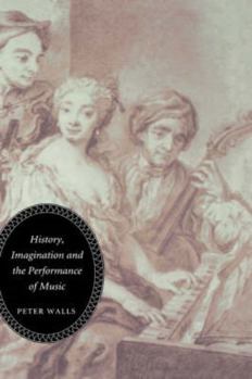 Hardcover History, Imagination and the Performance of Music Book