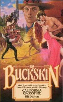 California Crossfire - Book #23 of the Buckskin