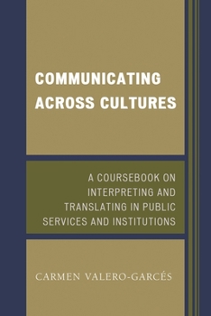Paperback Communicating Across Cultures: A Coursebook on Interpreting and Translating in Public Services and Institutions Book