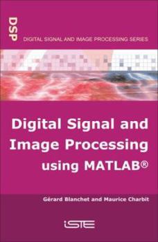Hardcover Digital Signal and Image Processing Using MATLAB Book