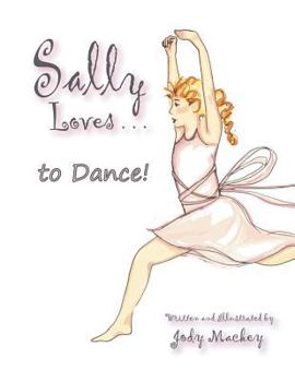 Paperback Sally Loves...to Dance! Book