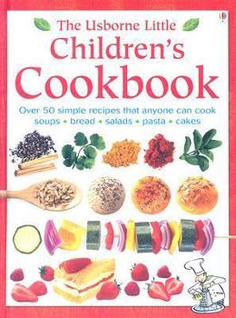 The Usborne Little Children's Cookbook - Book  of the Usborne Children's Cookbooks