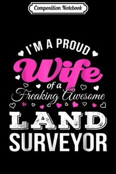 Paperback Composition Notebook: Funny Land Surveyor's Wife Anniversary Gift Journal/Notebook Blank Lined Ruled 6x9 100 Pages Book