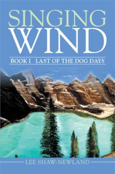 Paperback Singing Wind: Book I Last of the Dog Days Book