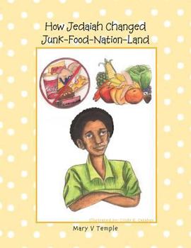 Paperback How Jedaiah Changed Junk-Food-Nation-Land Book