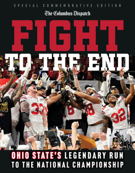 Paperback Fight to the End: Ohio State's Legendary Run to the National Championship Book