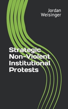 Paperback Strategic Non-Violent Institutional Protests Book