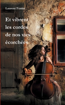 Paperback Et vibrent les cordes de nos vies écorchées [French] Book