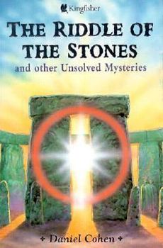 The Riddle of the Stones and Other Unsolved Mysteries