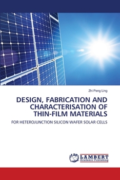 Paperback Design, Fabrication and Characterisation of Thin-Film Materials Book
