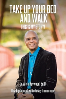 Paperback Take Up Your Bed and Walk: This Is My Story! Book