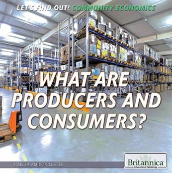Paperback What Are Producers and Consumers? Book