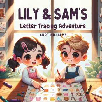 Lily and Sam's Letter Tracing Adventure (Lily and Sam's Quest for Learning)