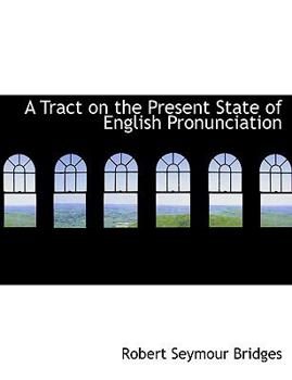 Paperback A Tract on the Present State of English Pronunciation [Large Print] Book