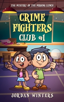 Paperback Crime Fighters Club #1: The Mystery of the Missing Lunch Book