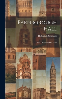 Hardcover Farnborough Hall: New Life on the Old Farm Book