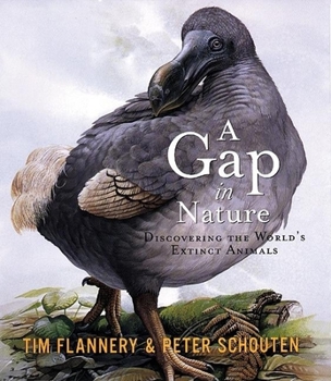 Hardcover A Gap in Nature: Discovering the World's Extinct Animals Book