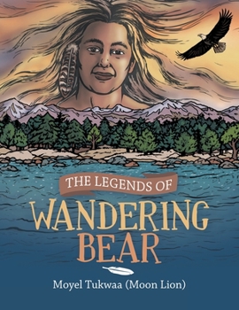 Paperback The Legends of Wandering Bear Book