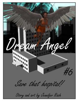 Paperback Dream Angel #6: Save that Hospital!: Save that Hospital! Book