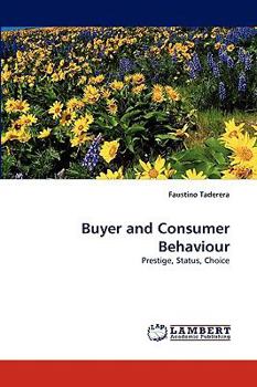 Buyer and Consumer Behaviour: Prestige, Status, Choice