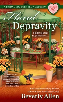 Floral Depravity - Book #3 of the Bridal Bouquet Shop Mystery