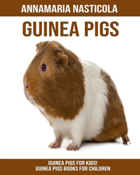 Paperback Guinea pigs for Kids! Guinea pigs Books for Children Book