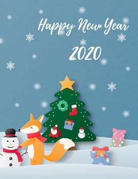 Happy New Year 2020: Christmas and New Year gift in blank page journal  , notebook for best friends , lover , family , buddy , beloved person ,  100 ... 8.5X11  inches in  fox is building snowman