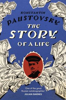 Story of a Life :Konstantin Paustovsky - Book  of the Повесть о жизни