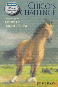 Paperback Chico's Challenge: The Story of an American Quarter Horse Book