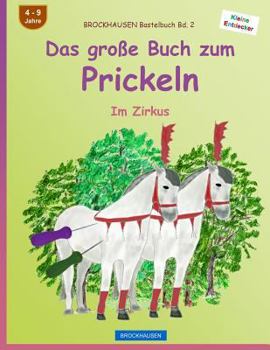 Paperback BROCKHAUSEN Bastelbuch Bd. 2 - Das große Buch zum Prickeln: Im Zirkus [German] Book