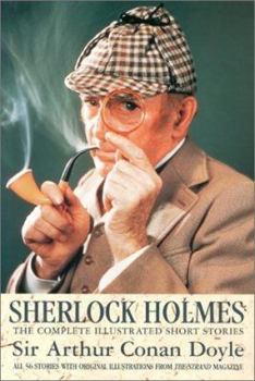 Hardcover Sherlock Holmes: The Complete Illustrated Short Stories Book