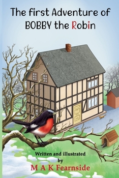Paperback The First Adventure of Bobby the Robin Book