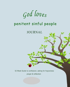 Paperback God loves penitent sinful people: 52 Week Guide to confession, asking for forgiveness, prayer & reflection: Modern and easy design Book