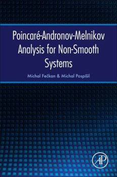 Hardcover Poincaré-Andronov-Melnikov Analysis for Non-Smooth Systems Book