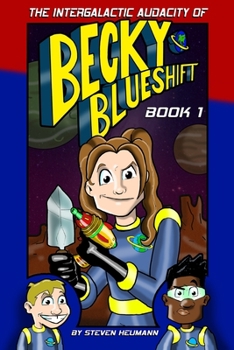 Paperback The Intergalactic Audacity of Becky Blueshift: Book 1 Book