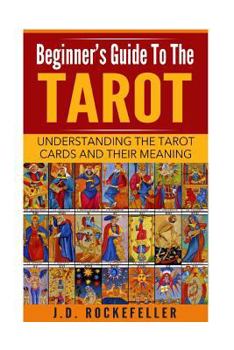 Paperback Beginner's Guide to Tarot: Understanding Tarot Cards and Their Meaning Book